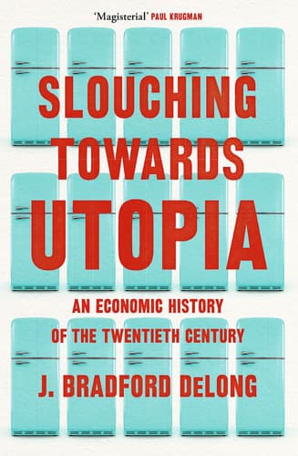 SLOUCHING TOWARDS UTOPIA