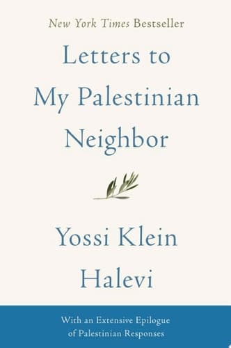 Letters to My Palestinian Neighbor