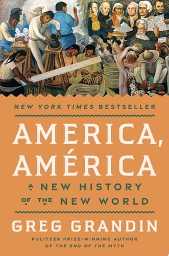 America, América A New History of the New World