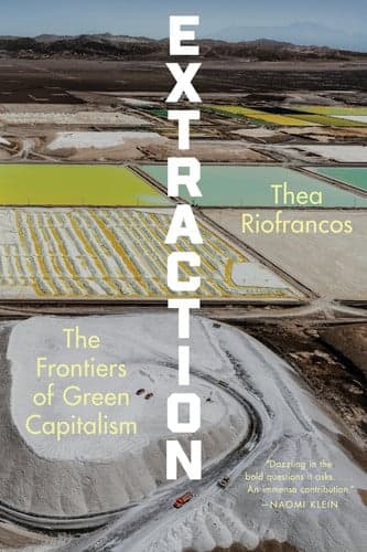 Extraction - The Frontiers of Green Capitalism