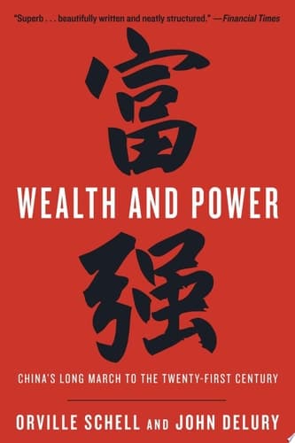 Wealth and Power: China's Long March to the Twenty-first Century