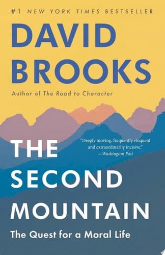 The Second Mountain: The Quest for a Moral Life