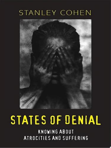 States of Denial Knowing about Atrocities and Suffering