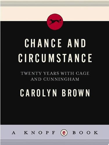 Chance and Circumstance: Twenty Years with Cage and Cunningham