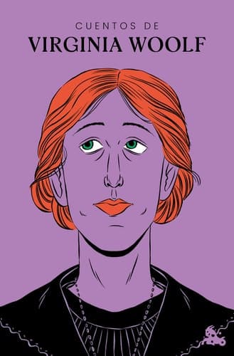 Cuentos de Virginia Woolf / The Short Stories of Virginia Woolf (Spanish Edition)