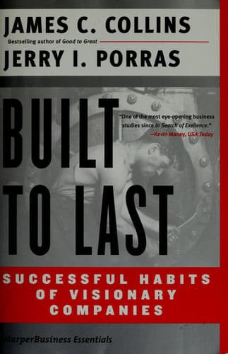 Built to Last Successful Habits of Visionary Companies