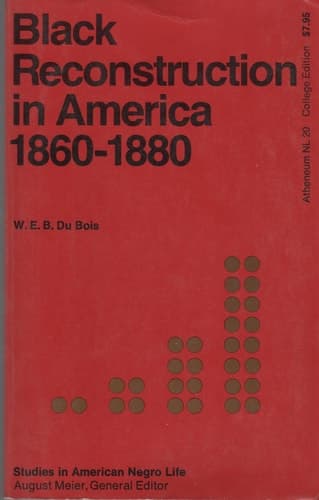 Black Reconstruction in America, 1860-1880 (Studies in American Negro Life)