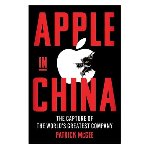 Apple in China by Patrick McGee