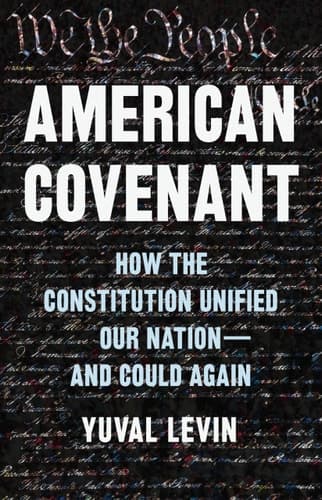 American Covenant: How the Constitution Unified Our Nation―and Could Again