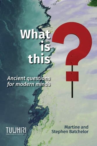 What is This? Ancient Questions for Modern Minds