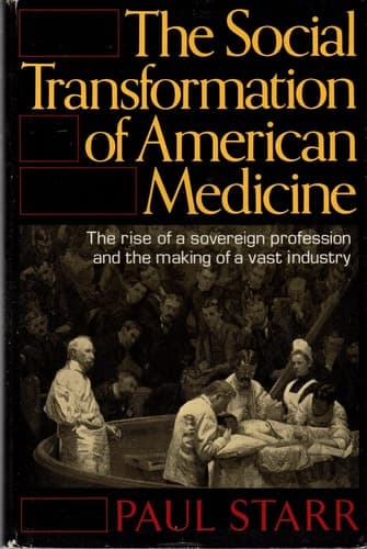 The Social Transformation of American Medicine