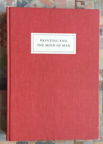 Printing and the Mind of Man. With a New Introduction by Percy H. Muir. Additional Bibliographies by Peter Amelung. 2. Ed. Rev. and Enlarged