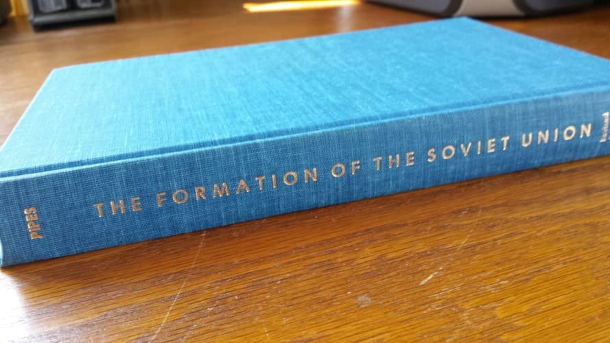 The Formation of the Soviet Union: Communism and Nationalism, 1917-1923 (Russian Research Center Studies)
