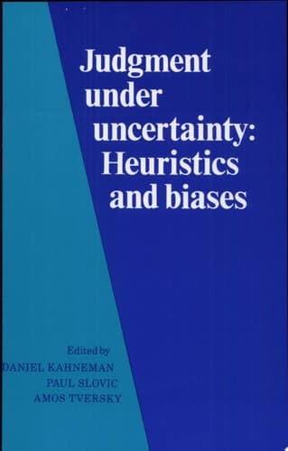 Judgment Under Uncertainty Heuristics and Biases