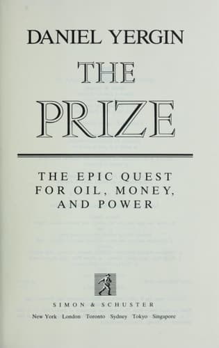 The Prize: The Epic Quest for Oil, Money and Power