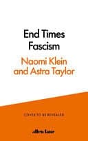 End Times Fascism - And the Fight for the Living World