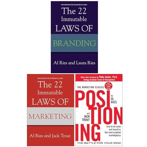 The 22 Immutable Laws Of Branding, The 22 Immutable Laws Of Marketing & Positioning The Battle for Your Mind By Al Ries, Laura Ries, Jack Trout 3 Books Collection Set