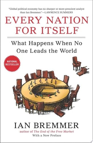 Every Nation for Itself What Happens When No One Leads the World