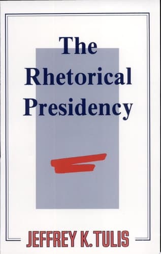 The Rhetorical Presidency
