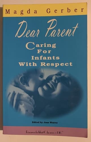 Dear Parent: Caring for Infants With Respect