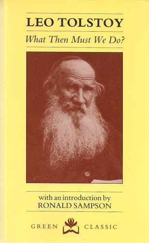 What Then Must We Do? (Green Classics Series)