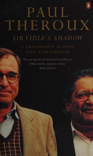 Sir Vidia's Shadow: A Friendship Across Five Continents