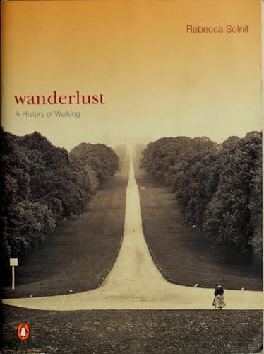 Wanderlust: A History of Walking