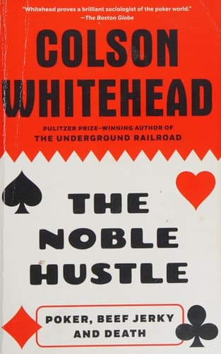 The Noble Hustle: Poker, Beef Jerky and Death