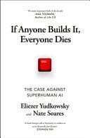 If Anyone Builds It, Everyone Dies