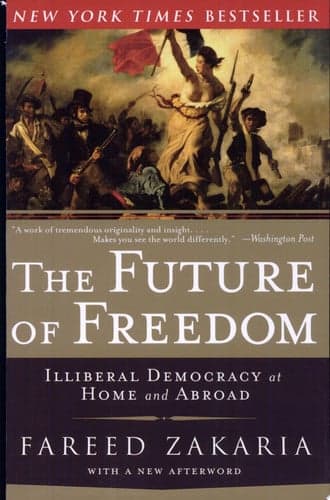 The Future of Freedom: Illiberal Democracy at Home and Abroad