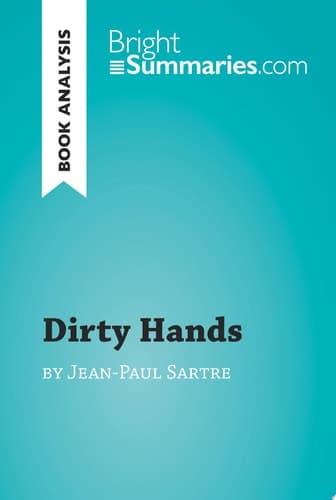 Dirty Hands by Jean-Paul Sartre (Book Analysis) Detailed Summary, Analysis and Reading Guide