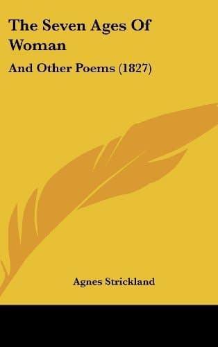 The 7 Ages of Woman: And Other Poems