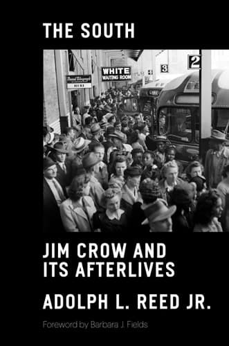 The South: Jim Crow and Its Afterlives (Jacobin)
