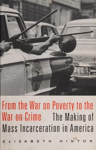 From the War on Poverty to the War on Crime: The Making of Mass Incarceration in America