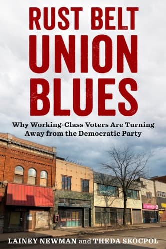 Rust Belt Union Blues Why Working Class Voters are Turning Away from the Democratic Party