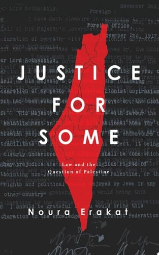Justice for Some: Law and the Question of Palestine